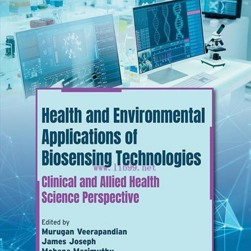 [AME]Health and Environmental Applications of Biosensing Technologies: Clinical and Allied Heal...