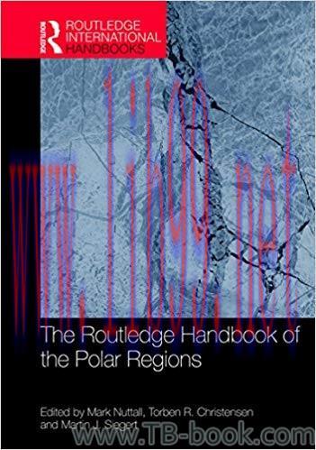 The Routledge Handbook of the Polar Regions 1st Edition by Mark Nuttall 课本