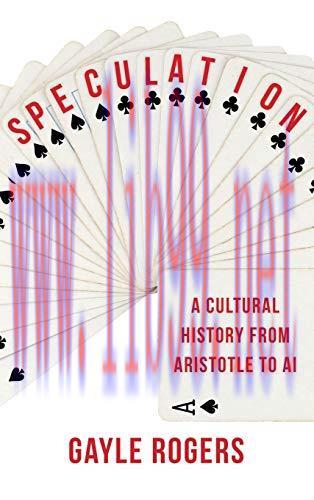 [FOX-Ebook]Speculation: A Cultural History from_ Aristotle to AI