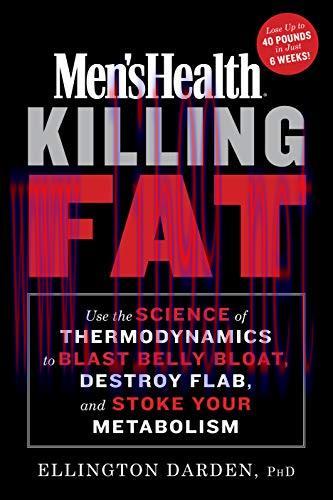 [FOX-Ebook]Men's Health Killing Fat: Use the Science of Thermodynamics to Blast Belly Bloat, De...