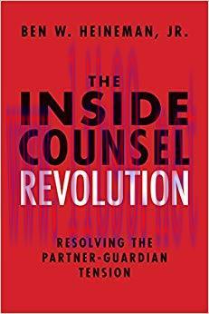 The Inside Counsel Revolution: Resolving the Partner-Guardian Tension