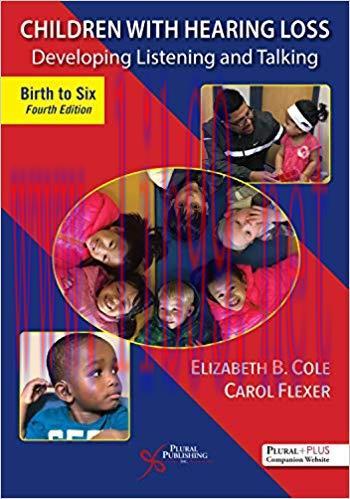 [PDF]Children with Hearing Loss Developing Listening and Talking, Birth to Six 4th Edition