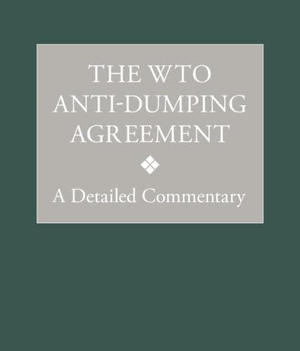 The WTO Anti-Dumping Agreement: A Detailed Commentary