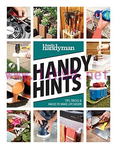 [FOX-Ebook]Family Handyman Handy Hints: Tips, Tricks & Hacks to Make Life Easier