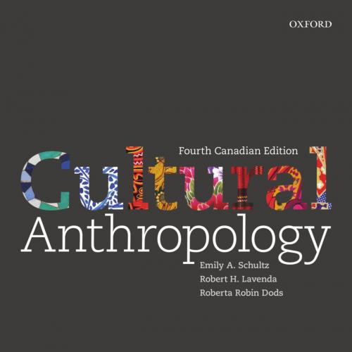 Cultural Anthropology A Perspective on the Human Condition 4th tion - Emily A. Schultz, Robert ...