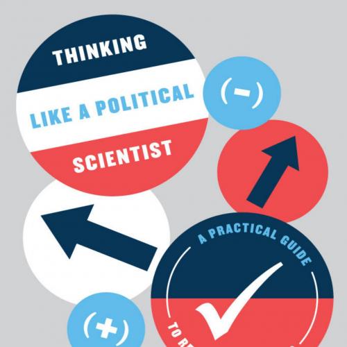 Thinking Like a Political Scientist A Practical Guide to Research Methods by Christopher Howard