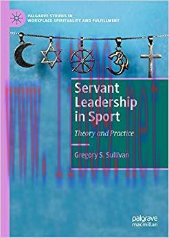 (PDF)Servant Leadership in Sport: Theory and Practice (Palgrave Studies in Workplace Spirituali...
