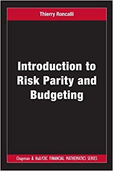 (PDF)Introduction to Risk Parity and Budgeting (Chapman and HallCRC Financial Mathematics Serie...
