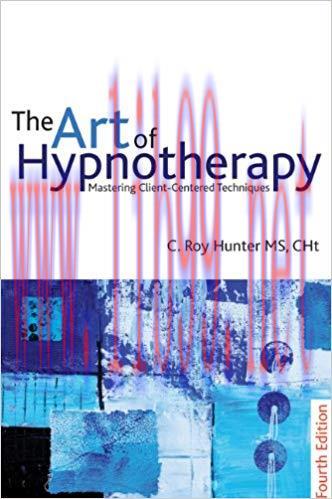 (PDF)The Art of Hypnotherapy: Mastering Client Centered Techniques: 4th edition Fourth Edition