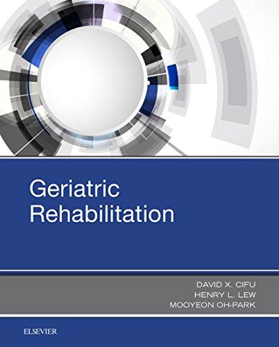 Geriatric Rehabilitation [DAVID X. CIFU]