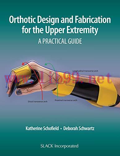 [AME]Orthotic Design and Fabrication for the Upper Extremity: A Practical Guide (EPUB)