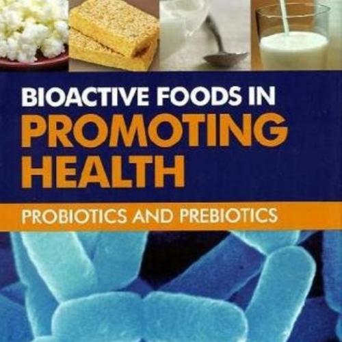 Bioactive Foods in Promoting Health- Probiotics and Prebiotics - Wei Zhi
