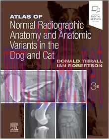[AME]Atlas of Normal Radiographic Anatomy and Anatomic Variants in the Dog and Cat, 3rd Edition...