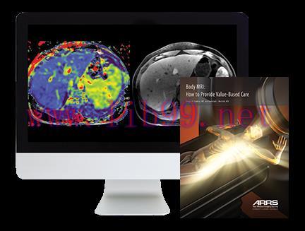 [AME]Body MRI: How to Provide Value-Based Care 2018 (ARRS VIDEOS) (CME VIDEOS)