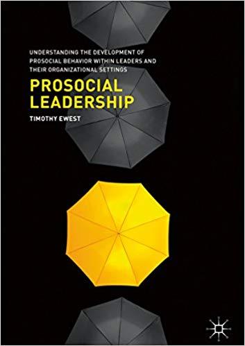 (PDF)Prosocial Leadership Understanding the Development of Prosocial Behavior within Leaders an...