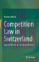 [PDF]Competition Law in Switzerland: Law and Practice in a European Context