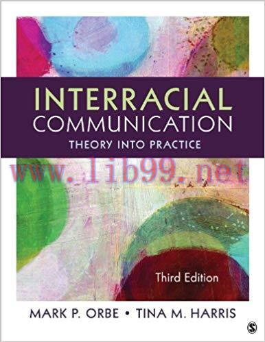Interracial Communication: Theory Into Practice 3rd Edition,