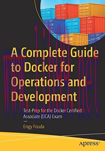 [FOX-Ebook]A Complete Guide to Docker for Operations and Development: Test-Prep for the Docker ...