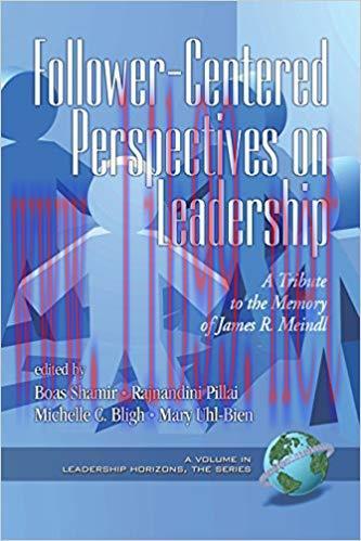 (PDF)Follower-Centered Perspectives on Leadership: A Tribute to the Memory of James R. Meindl (...
