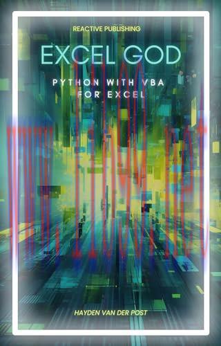 [FOX-Ebook]Excel God: Python with VBA for Excel: Become an Excel God by Integrating VBA & Pytho...