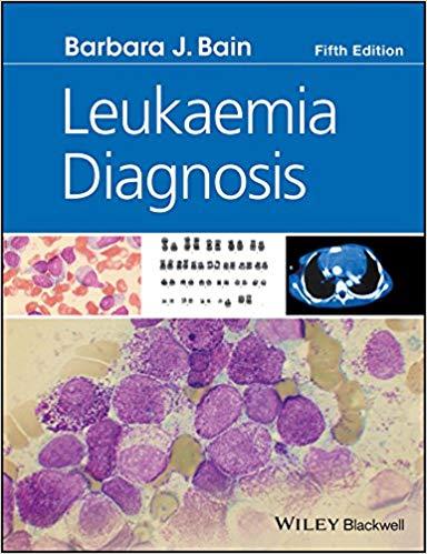 Leukaemia Diagnosis, 5th Edition [Barbara J. Bain]