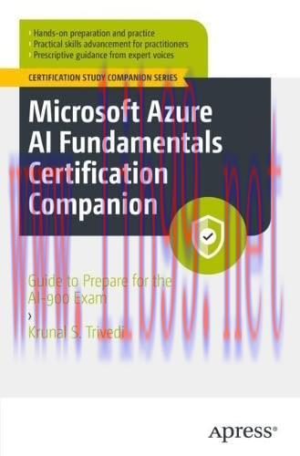 [FOX-Ebook]Microsoft Azure AI Fundamentals Certification Companion: Guide to Prepare for the AI...