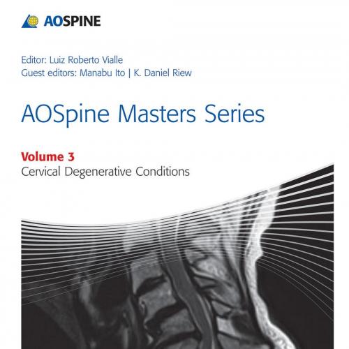 Thieme_ AOSpine Masters Series_ Volume 3 Cervical Degenerative Conditions - Vialle, Luiz Robert...