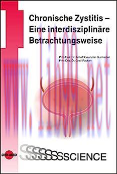 [AME]Chronische Zystitis - Eine interdisziplin&auml;re Betrachtungsweise (UNI-MED Science) (German E...