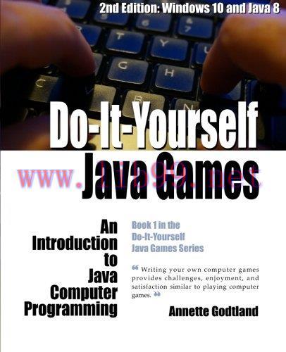 [FOX-Ebook]Do-It-Yourself Java Games: An Introduction to Java Computer Programming, 2nd Edition