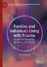 [PDF]Families and Individuals Living with Trauma: A Guide for Therapists, Relatives, and Friend...