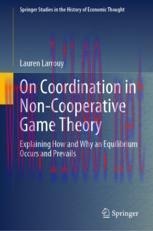 [PDF]On Coordination in Non-Cooperative Game Theory: Explaining How and Why an Equilibrium Occu...