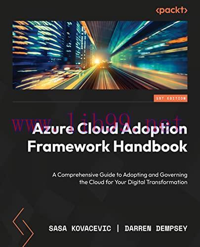 [FOX-Ebook]Azure Cloud Adoption Framework Handbook: A comprehensive guide to adopting and gover...