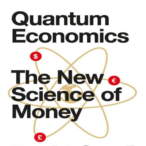 Quantum Economics The New Science of Money.9781785783999 - David Orrell