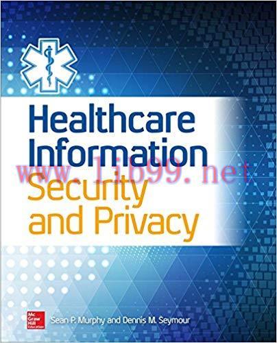 Healthcare Information Security and Privacy 1st Edition,