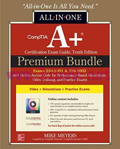 [FOX-Ebook]CompTIA A+ Certification Premium Bundle: All-in-One Exam Guide, 10th Edition