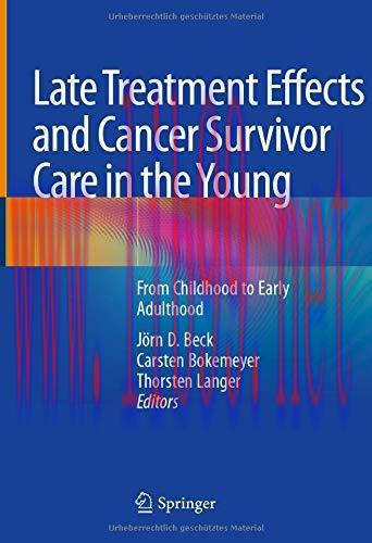 [AME]Late Treatment Effects and Cancer Survivor Care in the Young: From_ Childhood to Early Adu...