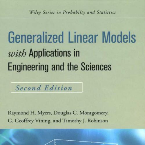 Generalized Linear Models With Applications in Engineering and the Sciences 2nd Edition