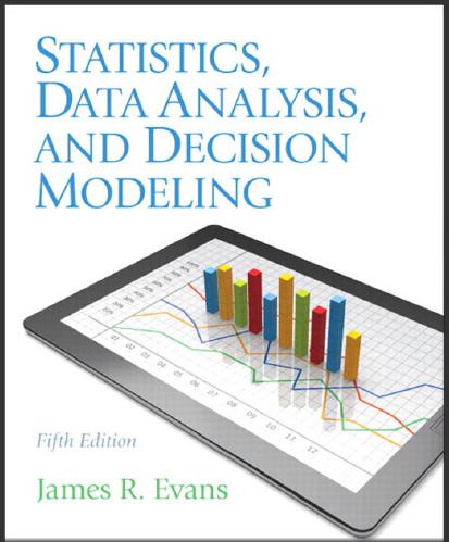 (Test Bank)Statistics, Data Analysis, and Decision Modeling, 5th Edition James R. Evans.zip