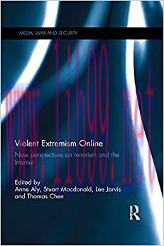 Violent Extremism Online: New Perspectives on Terrorism and the Internet (Media, War and Securi...