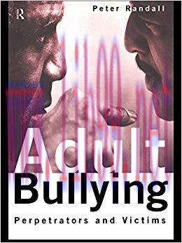 (PDF)Adult Bullying: Perpetrators and Victims (Cambridge Cultural Social Studies (Paperback)) 1...