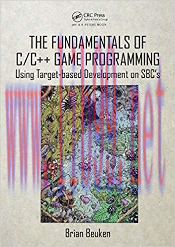 The Fundamentals of C/C++ Game Programming: Using Target-based Development on SBC&rsquo;s 1st Edition...