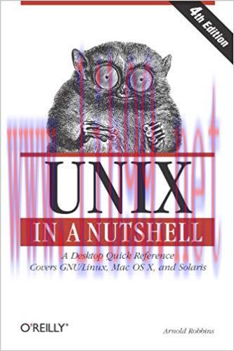 Unix in a Nutshell: A Desktop Quick Reference &ndash; Covers GNU/Linux, Mac OS X,and Solaris (In a Nu...
