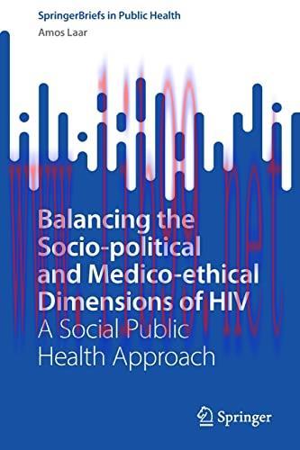 [AME]Balancing the Socio-political and Medico-ethical Dimensions of HIV: A Social Public Health...