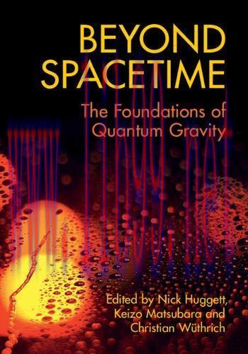 [FOX-Ebook]Beyond Spacetime: The Foundations of Quantum Gravity