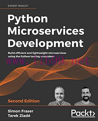 [FOX-Ebook]Python Microservices Development: Build efficient and lightweight microservices usin...