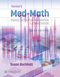 [AME]Henke's Med-Math: Dosage Calculation, Preparation & Administration, 10th Edition (EPUB)