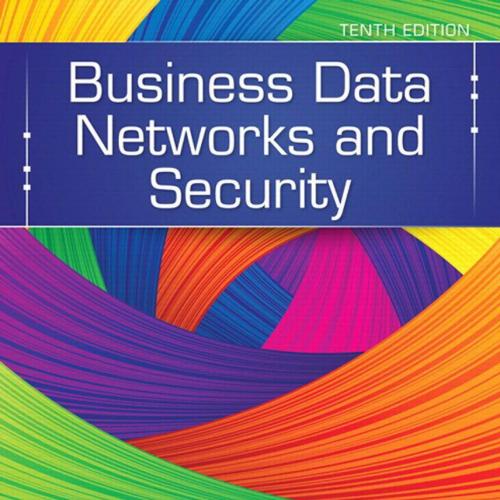 Business Data Networks and Security 10th Edition by Raymond R. Panko & Julia Panko