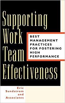(PDF)Supporting Work Team Effectiveness Best Management Practices for Fostering High Performanc...