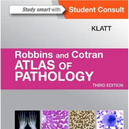 Robbins and Cotran Atlas of Pathology, 3rd Edition