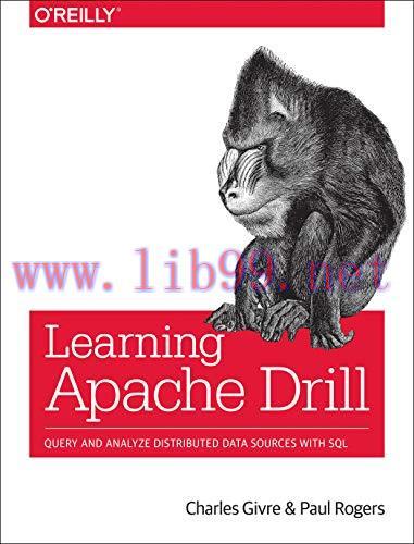 [FOX-Ebook]Learning Apache Drill: Query and Analyze Distributed Data Sources with SQL